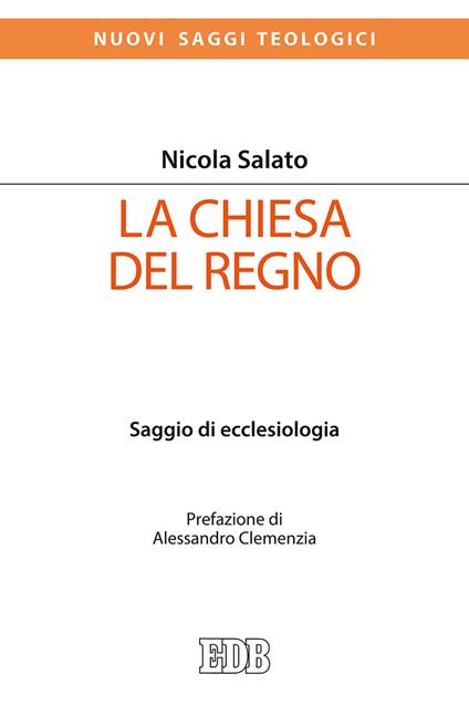 La Chiesa del Regno. Saggio di ecclesiologia - Nicola Salato - copertina