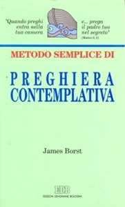 Libro Metodo semplice di preghiera contemplativa James Borst