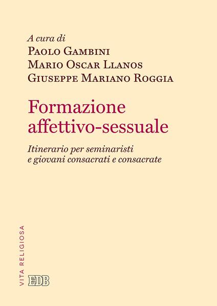 Formazione affettivo-sessuale. Itinerario per seminaristi e giovani consacrati e consacrate - copertina