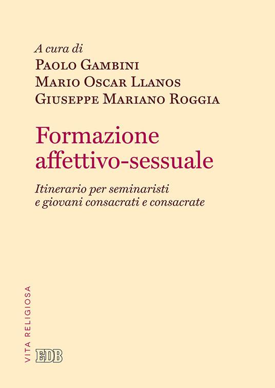 Formazione affettivo-sessuale. Itinerario per seminaristi e giovani consacrati e consacrate - copertina