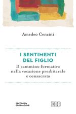 I sentimenti del figlio. Il cammino formativo nella vita consacrata