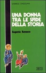 Una donna tra le sfide della storia: Eugenia Ravasco