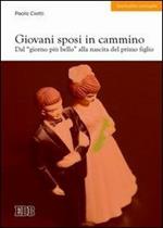 Giovani sposi in cammino. Dal «giorno più bello» alla nascita del primo figlio