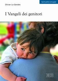 I vangeli dei genitori - Olivier Le Gendre - copertina