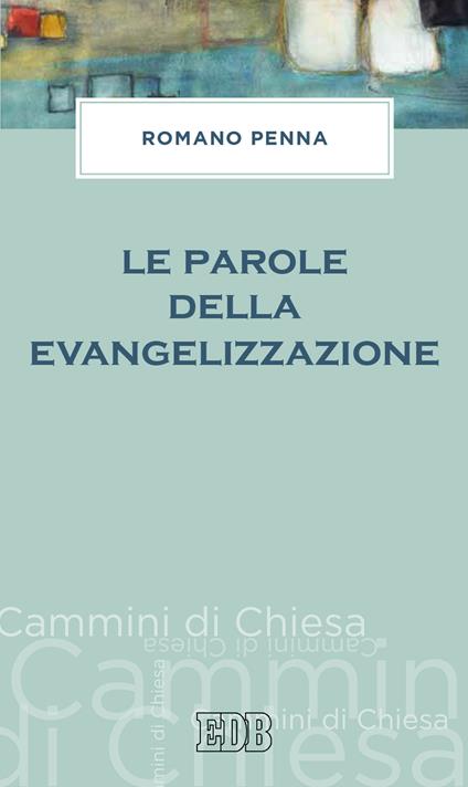 Le parole della evangelizzazione - Romano Penna - copertina