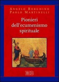 Pionieri dell'ecumenismo spirituale - copertina