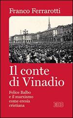 Il conte di Vinadio. Felice Balbo e il marxismo come eresia cristiana