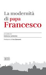 La modernità di papa Francesco