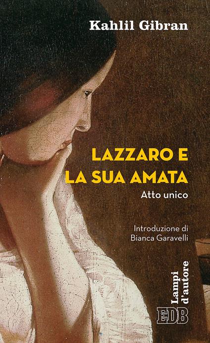 Lazzaro e la sua amata. Atto unico - Kahlil Gibran - copertina