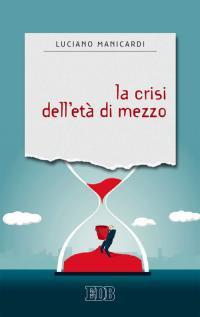 La crisi dell'età di mezzo - Luciano Manicardi - copertina