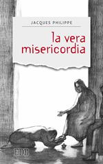 La vera misericordia