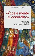 «Voce e mente si accordino». Un invito a pregare i Salmi