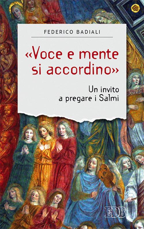 «Voce e mente si accordino». Un invito a pregare i Salmi - Federico Badiali - copertina