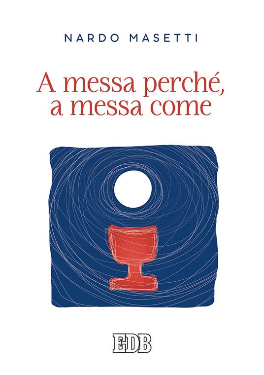 A messa perché, a messa come - Nardo Masetti - copertina