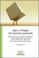 Agio e disagio nel servizio pastorale. Riconoscere e curare il «burnout» nella dedizione agli altri