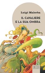 Il cavaliere e la sua ombra