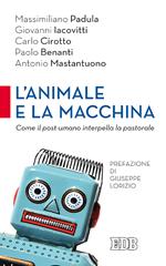 L' animale e la macchina. Come il post-umano interpella la pastorale