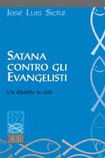 Satana contro gli evangelisti. Un dibattito in cielo