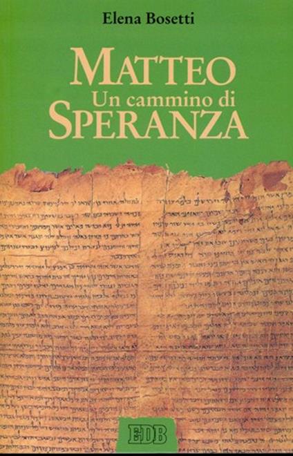 Matteo. Un cammino di speranza - Elena Bosetti - ebook