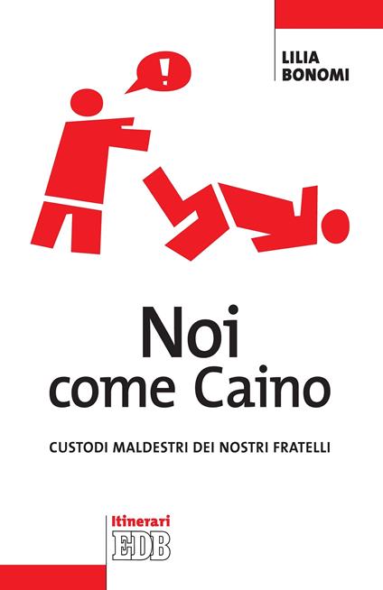 Noi come Caino. Custodi maldestri dei nostri fratelli - Lilia Bonomi - ebook