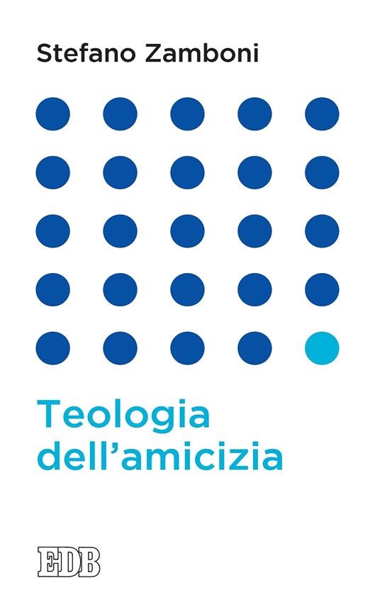 Teologia dell'amicizia - Stefano Zamboni - ebook