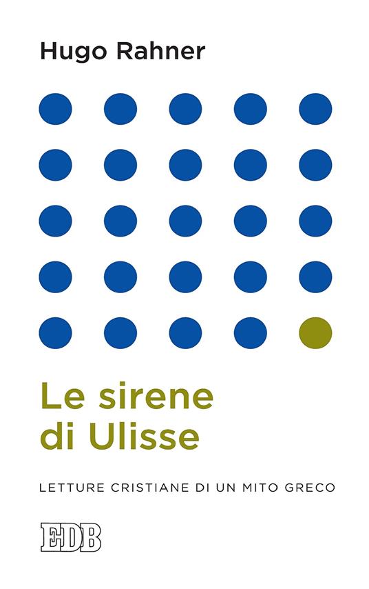 Le sirene di Ulisse. Letture cristiane di un mito greco - Hugo Rahner,L. Tosti - ebook