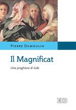 Il Magnificat. Una preghiera di lode