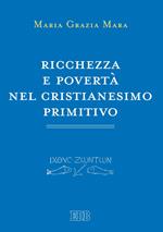 Ricchezza e povertà nel cristianesimo primitivo