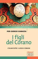 I figli del Corano. L'islam oltre i luoghi comuni