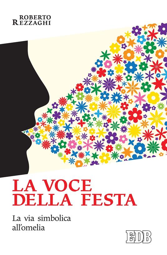 La voce della festa. La via simbolica all'omelia - Roberto Rezzaghi - ebook