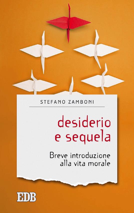 Desiderio e sequela. Breve introduzione alla vita morale - Stefano Zamboni - ebook