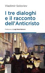 I tre dialoghi e il racconto dell'anticristo