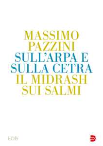 Libro Sull'arpa e sulla cetra. Il midrash sui Salmi Massimo Pazzini