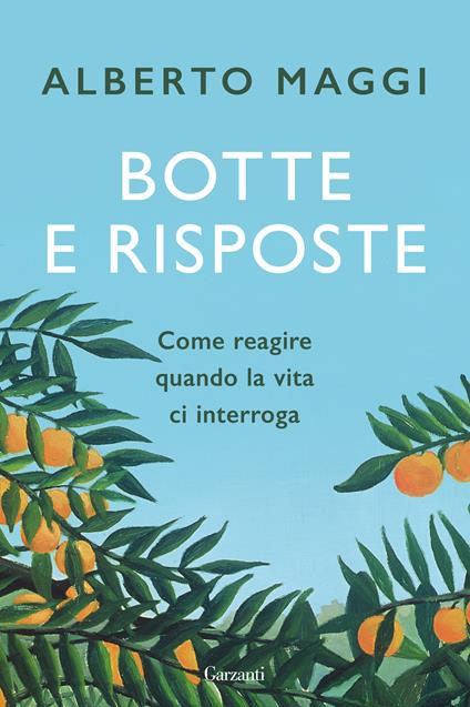 Botte e risposte. Come reagire quando la vita ci interroga - Alberto Maggi - copertina