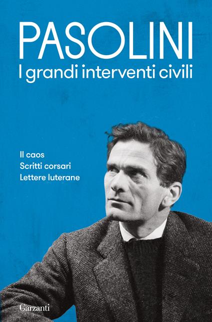 Le grandi poesie - Pier Paolo Pasolini - Libro - Garzanti - Elefanti  bestseller