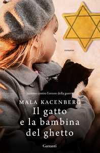 Libro Il gatto e la bambina del ghetto Mala Kacenberg