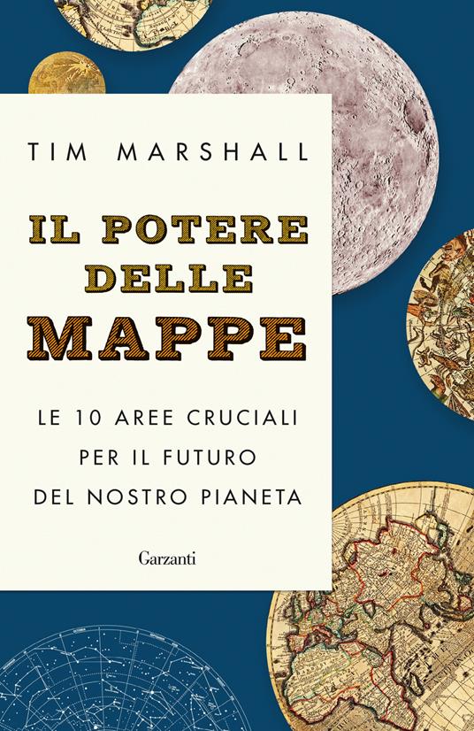 potere delle mappe. Le 10 aree cruciali per il futuro del nostro pianeta