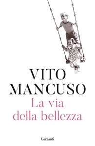 Libro La via della bellezza Vito Mancuso