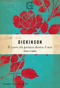 Libro Il cuore che portavo dentro il mio Emily Dickinson