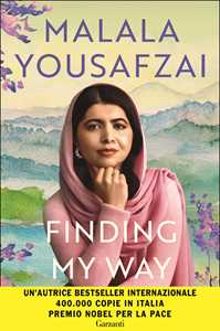 Libro Finding my way. Ediz. italiana Malala Yousafzai
