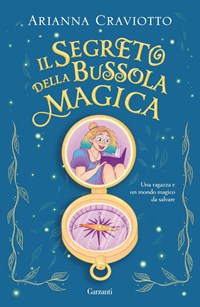 Il segreto della bussola magica - Craviotto, Arianna - Ebook - EPUB2 con  Adobe DRM