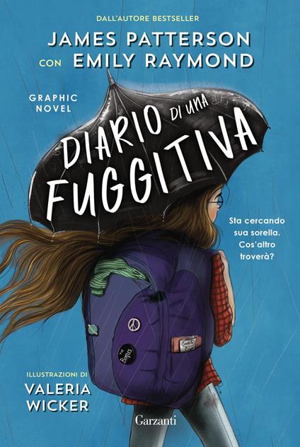 Diario di una fuggitiva - James Patterson,Emily Raymond,Valeria Wicker,Roberta Scarabelli - ebook