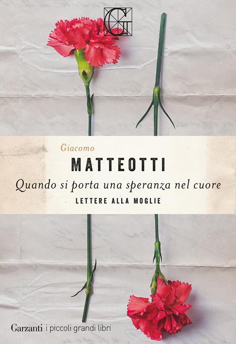 Quando si porta una speranza nel cuore. Lettere alla moglie - Giacomo Matteotti - copertina