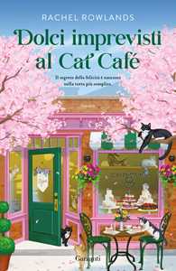 Libro Dolci imprevisti al Cat Café Rachel Rowlands
