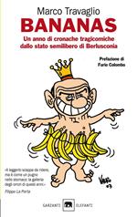 Bananas. Un anno di cronache tragicomiche dallo stato semilibero di Berlusconia