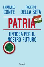 Patria. Un'idea per il nostro futuro