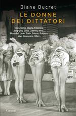 Le donne dei dittatori