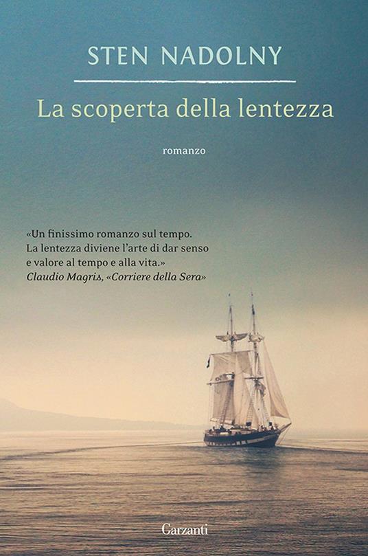 La scoperta della lentezza - Sten Nadolny,Giovanna Agabio - ebook