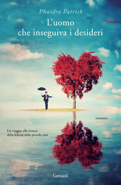 L' uomo che inseguiva i desideri - Phaedra Patrick,Claudia Marseguerra - ebook