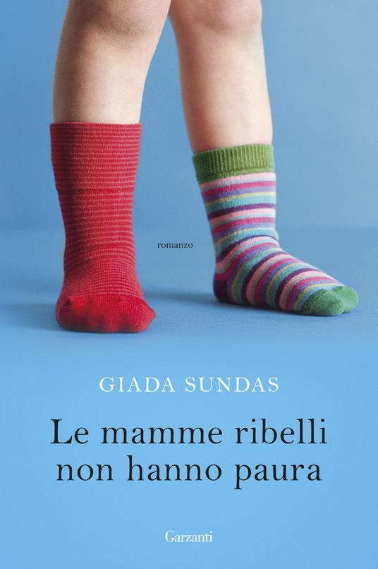 Le mamme ribelli non hanno paura - Giada Sundas - ebook